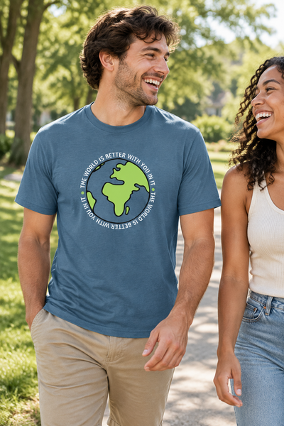 The World Is Better With You In It tee in a park