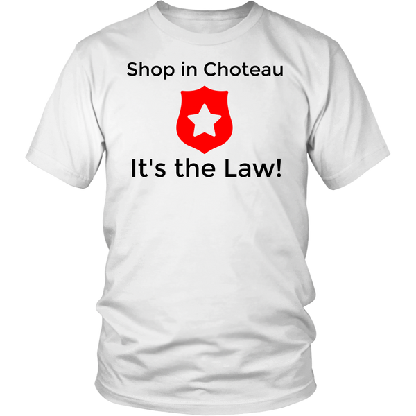 Shop in Choteau, It's the Law!