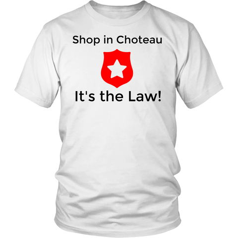 Shop in Choteau, It's the Law!